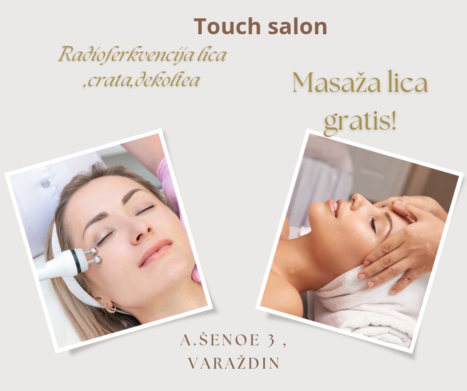 Touch #varazdin Tretman lica Radiofrekvencija lica + vrata + dekoltea + maska za njegu lica