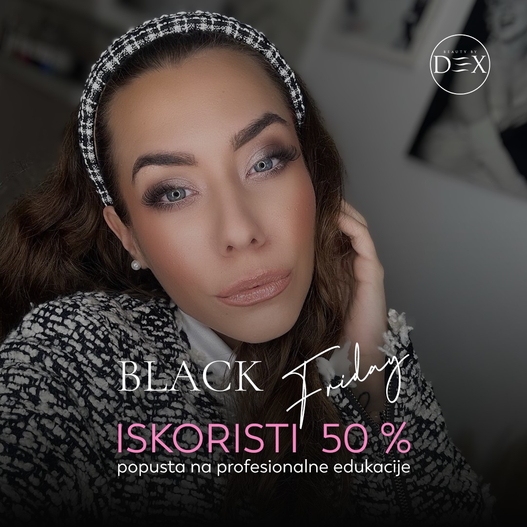 BLACK FRIDAY -50% na profesionalne edukacije za šminkanje - Beauty by Dex, Zagreb Make-up / šminkanje Lice Make-up / šminkanje, Zagreb, Donji grad - Centar